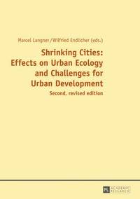 bokomslag Shrinking Cities: Effects on Urban Ecology and Challenges for Urban Development