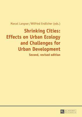 Shrinking Cities: Effects on Urban Ecology and Challenges for Urban Development 1