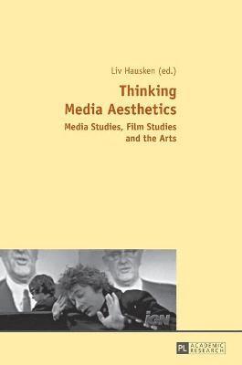 bokomslag Thinking Media Aesthetics