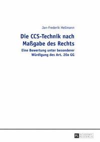 bokomslag Die Ccs-Technik Nach Maßgabe Des Rechts