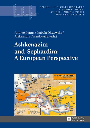 Andrzej Katny, Izabela Olszewska, Aleksandra Twardowska - Ashkenazim and Sephardim: A European Perspective, Inbunden