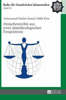 Saffet Köse, Mohammad Hashim Kamali, Saffet Kose - Menschenrechte Aus Zwei Islamtheologischen Perspektiven, Inbunden