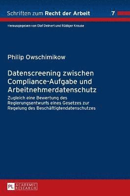 Philip Fabinger, Rüdiger Krause - Datenscreening zwischen Compliance-Aufgabe und Arbeitnehmerdatenschutz, Inbunden