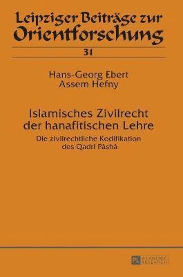 Hans-Georg Ebert, Assem Hefny - Islamisches Zivilrecht der hanafitischen Lehre, Inbunden