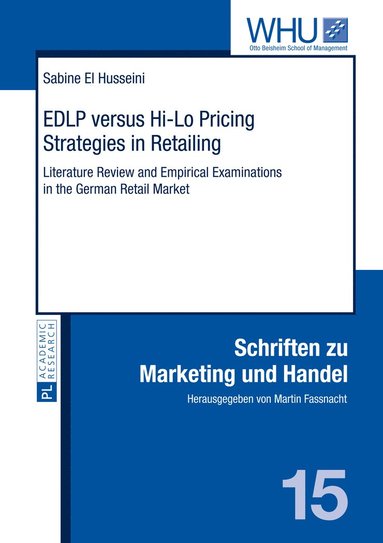 Sabine El Husseini - EDLP versus Hi-Lo Pricing Strategies in Retailing, Inbunden