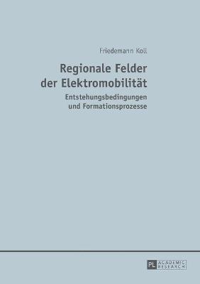 bokomslag Regionale Felder der Elektromobilitaet