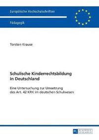 bokomslag Schulische Kinderrechtsbildung in Deutschland