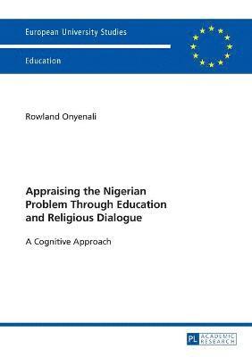 Appraising the Nigerian Problem Through Education and Religious Dialogue 1