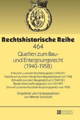 Quellen zum Bau- und Enteignungsrecht (1940-1958) 1