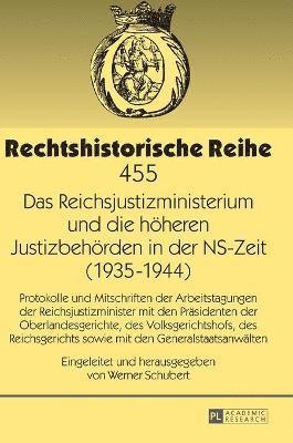 bokomslag Das Reichsjustizministerium und die hoeheren Justizbehoerden in der NS-Zeit (1935-1944)