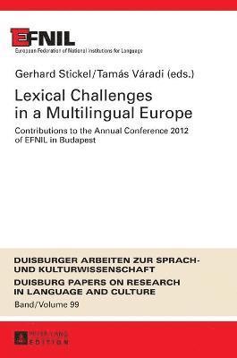 Lexical Challenges in a Multilingual Europe 1