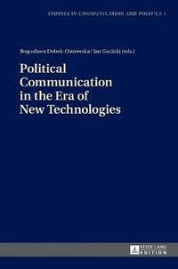 bokomslag Political Communication in the Era of New Technologies