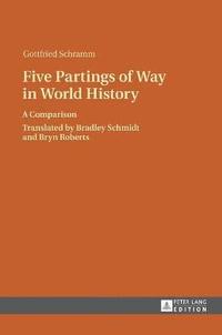 bokomslag Five Partings of Way in World History