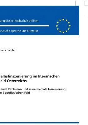 bokomslag Selbstinszenierung im literarischen Feld Österreichs