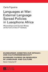 bokomslag Languages at War: External Language Spread Policies in Lusophone Africa