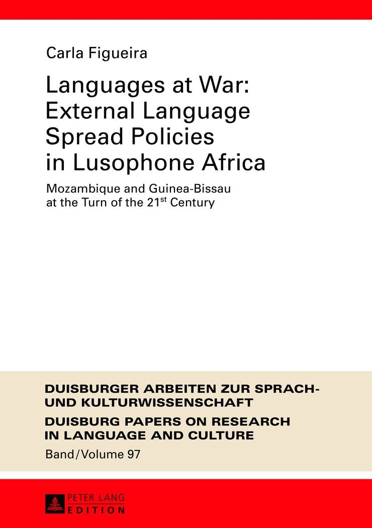 Languages at War: External Language Spread Policies in Lusophone Africa 1