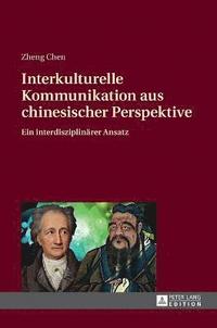 bokomslag Interkulturelle Kommunikation aus chinesischer Perspektive