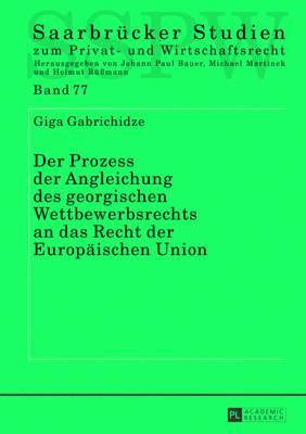 bokomslag Der Prozess Der Angleichung Des Georgischen Wettbewerbsrechts an Das Recht Der Europaeischen Union