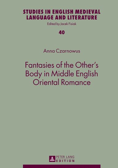 bokomslag Fantasies of the Other's Body in Middle English Oriental Romance