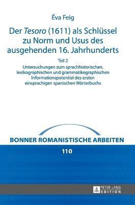 Eva Feig - Tesoro (1611) als Schluessel zu Norm und Usus des ausgehenden 16. Jahrhunderts, Inbunden