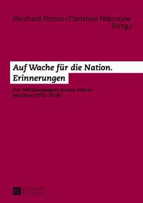 Eberhard Demm, Christina Nikolajew - Auf Wache Fuer Die Nation. Erinnerungen, Häftad