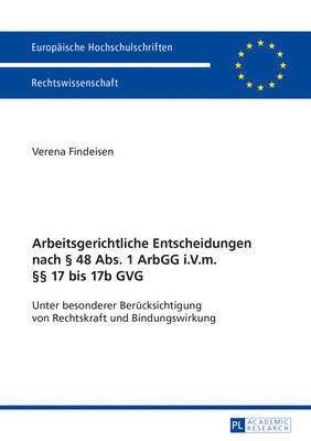 bokomslag Arbeitsgerichtliche Entscheidungen Nach  48 Abs. 1 Arbgg I.V.M.  17 Bis 17b Gvg