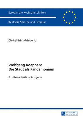 bokomslag Wolfgang Koeppen: Die Stadt ALS Pandaemonium