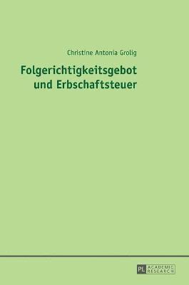 bokomslag Folgerichtigkeitsgebot Und Erbschaftsteuer