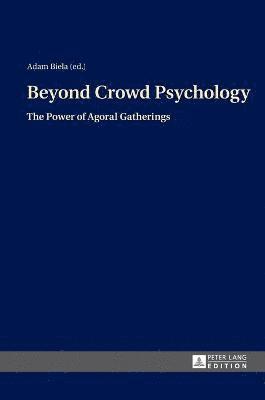 Adam Biela - Beyond Crowd Psychology, Inbunden