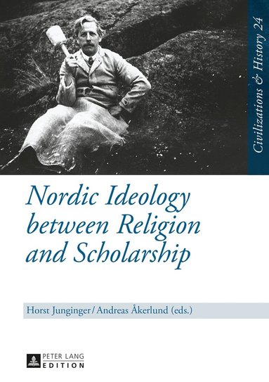 Horst Junginger, Andreas Akerlund - Nordic Ideology between Religion and Scholarship, Inbunden