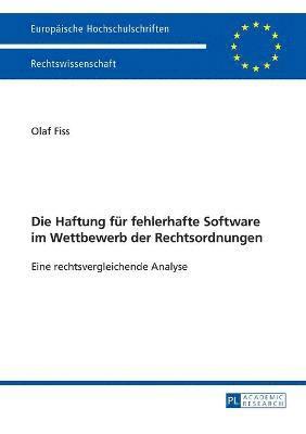 bokomslag Die Haftung fuer fehlerhafte Software im Wettbewerb der Rechtsordnungen