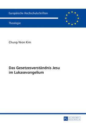 bokomslag Das Gesetzesverstaendnis Jesu Im Lukasevangelium