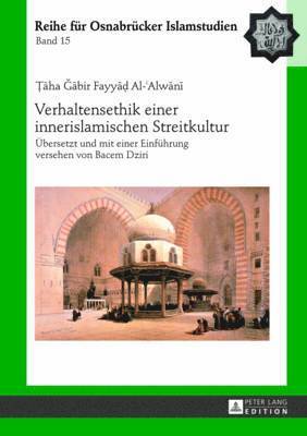 bokomslag Verhaltensethik Einer Innerislamischen Streitkultur