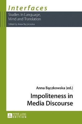 bokomslag Impoliteness in Media Discourse