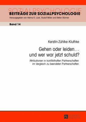 Kerstin Zühlke-Kluthke, Helmut E Lück - Gehen Oder Leiden ... Und Wer War Jetzt Schuld?, Inbunden