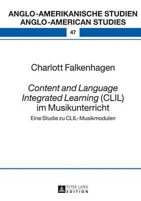 bokomslag Content and Language Integrated Learning (CLIL) Im Musikunterricht