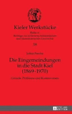bokomslag Eingemeindungen in die Stadt Kiel (1869-1970)