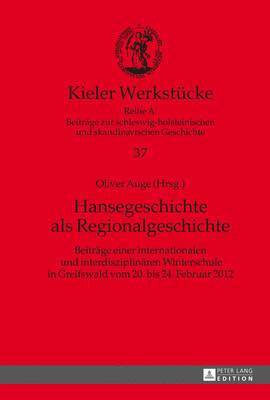 Hansegeschichte ALS Regionalgeschichte