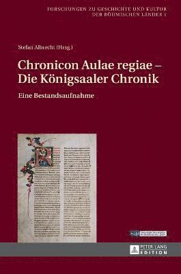 Stefan Albrecht - Chronicon Aulae regiae - Die Koenigsaaler Chronik, Inbunden