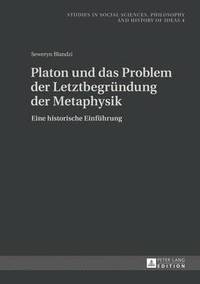 bokomslag Platon Und Das Problem Der Letztbegruendung Der Metaphysik
