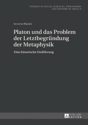 Platon Und Das Problem Der Letztbegruendung Der Metaphysik 1