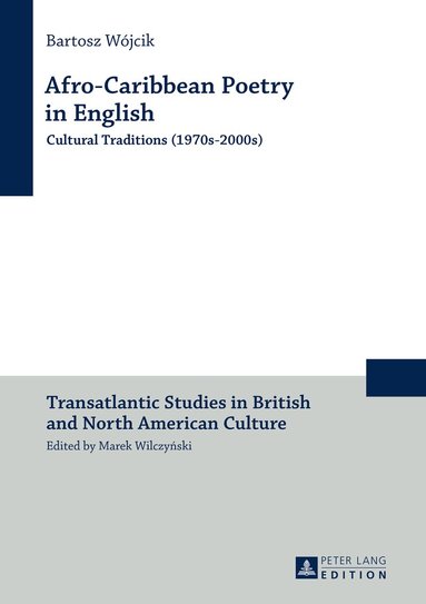 Bartosz Wójcik - Afro-Caribbean Poetry in English, Inbunden