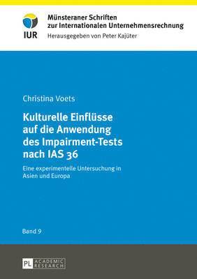 Christina Voets, Peter Kajüter - Kulturelle Einfluesse Auf Die Anwendung Des Impairment-Tests Nach IAS 36, Inbunden