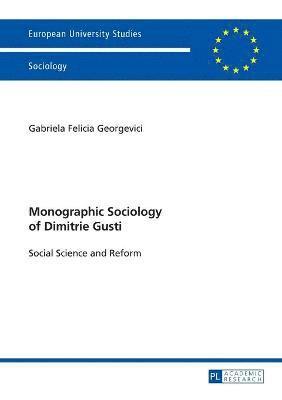 bokomslag Monographic Sociology of Dimitrie Gusti
