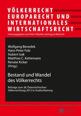 Peter Hilpold, Wolfgang Benedek, Hans-Peter Folz, Hubert Isak, Matthias C Kettemann - Bestand Und Wandel Des Voelkerrechts, Häftad