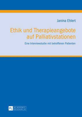 Janina Grimsel, Andreas Frewer - Ethik Und Therapieangebote Auf Palliativstationen, Inbunden