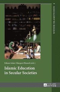 bokomslag Islamic Education in Secular Societies