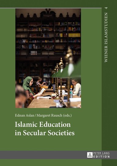 Ednan Aslan - Islamic Education in Secular Societies, Inbunden