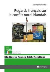bokomslag Regards Franais Sur Le Conflit Nord-Irlandais