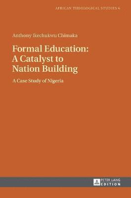 bokomslag Formal Education: A Catalyst to Nation Building